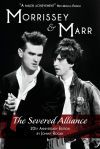 Morrissey & Marr: The Severed Alliance: Updated & Revised 20th Anniversary Edition