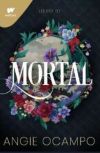 Mortal. Libro 1 (Trilogía Mortal 1)