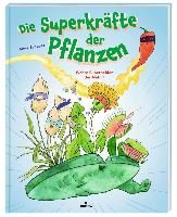 Portada de Die Superkräfte der Pflanzen