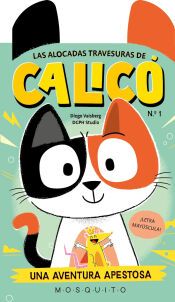 Portada de Las alocadas travesuras de Calicó. Una aventura apestosa