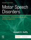 Motor Speech Disorders: Substrates, Differential Diagnosis, and Management