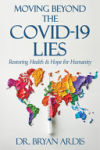 Moving Beyond the Covid-19 Lies: Restoring Health & Hope for Humanity