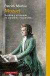 Mozart: Su obra y su mundo en constante movimiento