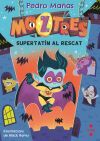 Moztres 12. Supertat&iacute;n Al Rescat De Pedro Ma&ntilde;as Romero