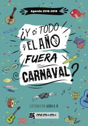 Portada de Agenda 2018-19: ¿Y si todo el año fuera carnaval?