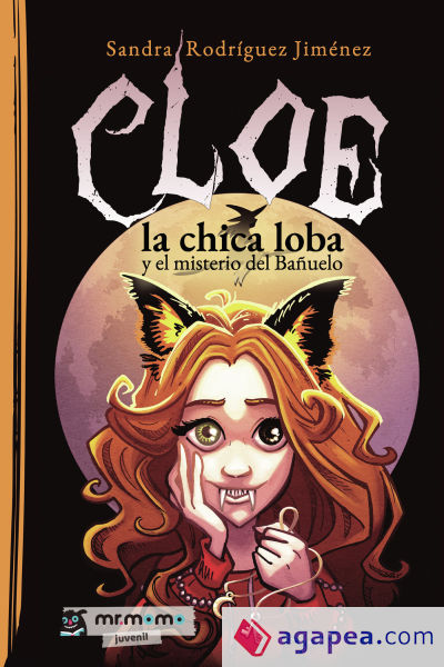 Cloe, la chica loba y el misterio del Bañuelo