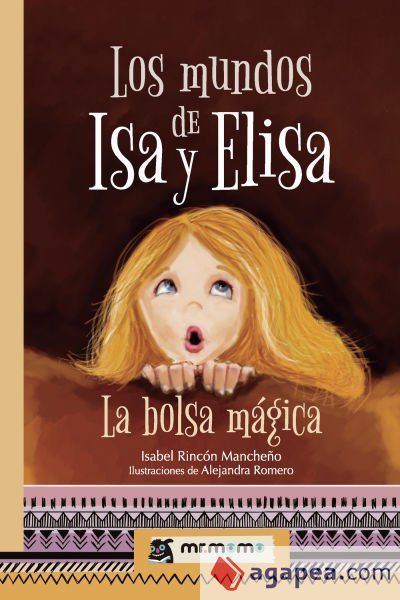 LOS MUNDOS DE ISA Y ELISA: LA BOLSA MÁGICA LOS MUNDOS DE ISA Y ELISA: LA BOLSA MÁGICA