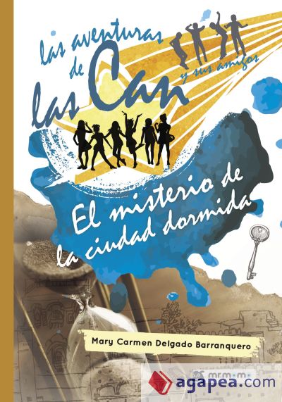 Las aventuras de las Can y sus amigos. El misterio de la ciudad dormida