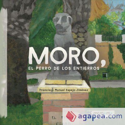 Moro, el perro de los entierros Moro, el perro de los entierros