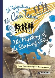 Portada de The Adventures of The Can Team and Friends. The Mystery of the Sleeping City