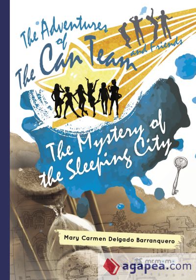 The Adventures of The Can Team and Friends. The Mystery of the Sleeping City