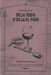 Portada de Deja todo o deja el vino