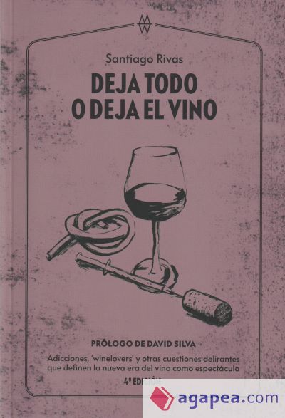 Deja todo o deja el vino