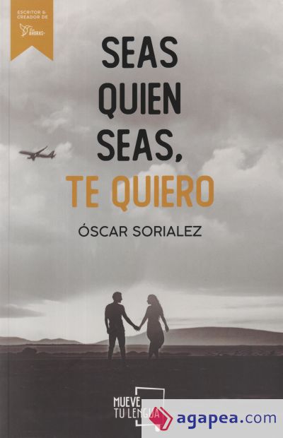 Seas quien seas, te quiero