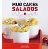 Mug cakes salados : listos en menos de 2 minutos de microondas