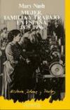 Mujer, familia y trabajo en España (1875-1936)