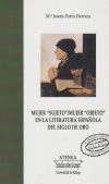 Mujer 'objeto'/mujer 'sujeto' en la literatura española del Siglo de Oro: V Premio Victoria Kent