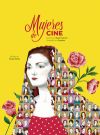 Mujeres De Cine De Gabriel, Ruth; Santos, Vanesa "fraules", (il.); Ortiz, Paula, (prol.)