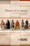 Mujeres en la traves&iacute;a: La emigraci&oacute;n espa&ntilde;ola a Am&eacute;rica en el siglo XVII