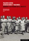 Mujeres entre generaciones y naciones: G&eacute;nero y activismo en el siglo XX