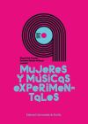 Mujeres y m&uacute;sicas experimentales