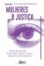 Mulheres e Justiça: Teorias da Justiça da Antiguidade ao Século XX Sob a Perspectiva Crítica de Gênero (Ebook)