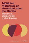 M&uacute;ltiples violencias en Am&eacute;rica Latina y el Caribe