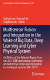 Multisensor Fusion and Integration in the Wake of Big Data, Deep Learning and Cyber Physical System