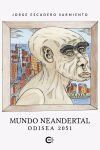Mundo Neandertal: Odisea 2051