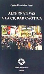 Portada de Alternativas a la ciudad caótica