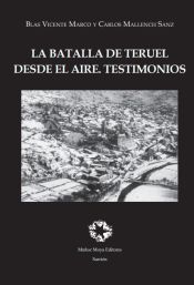 Portada de LA BATALLA DE TERUEL DESDE EL AIRE. TESTIMONIOS