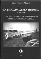 Portada de LA BRIGADA A&Eacute;REA HISPANA (segunda parte)