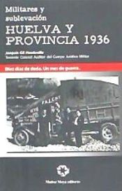 Portada de Militares y sublevación en Huelva y provincia 1936