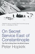 Portada de On Secret Service East of Constantinople