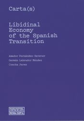 Portada de Carta(s). Libidinal Economy of the Spanish Transition