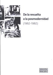 Portada de De la revuelta a la posmodernidad 1962-1982