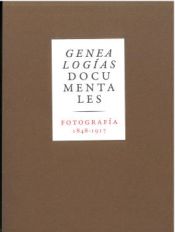 Portada de Genealogias Documentales Fotografia 1848-1917