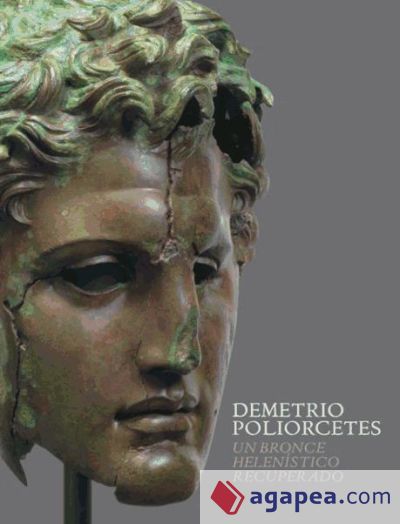 Demetrio Poliorcetes, un bronce helenístico recuperado