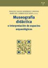Museografía didáctica e interpretación de espacios arqueológicos