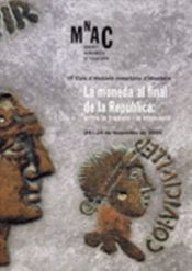 Portada de moneda al final de la República: entre la tradició i la innovació. IX Curs d'Història monetària d'Hispània (24 i 25 de novembre de 2005)/La