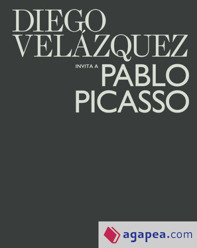 Diego Velázquez invita a Pablo Picasso