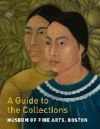 Museum of Fine Arts, Boston: A Guide to the Collections