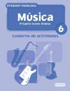 Música 6º Primaria. Cuaderno de actividades. Proyecto Nuevo Ándola