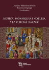 Musica, Monarquia I Noblesa A La Corona D\'arago