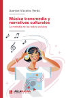 Música transmedia y narrativas culturales