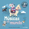 M&uacute;sicas del mundo. Mi primer libro de sonidos