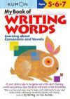 My Book of Writing Words:: Learning about Consonants and Vowels