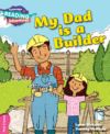 My Dad Is a Builder Pink B Band