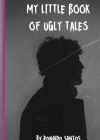 My Little Book Of Ugly Tales