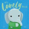 My Lonely Book: A Picture Book on Understanding and Managing Emotions